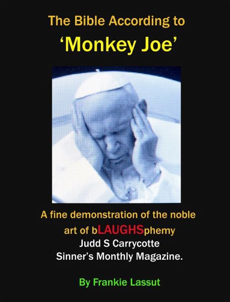 The Bible According to Monkey Joe (eBook, ePUB) The Bible According to Monkey Joe (eBook, ePUB)
