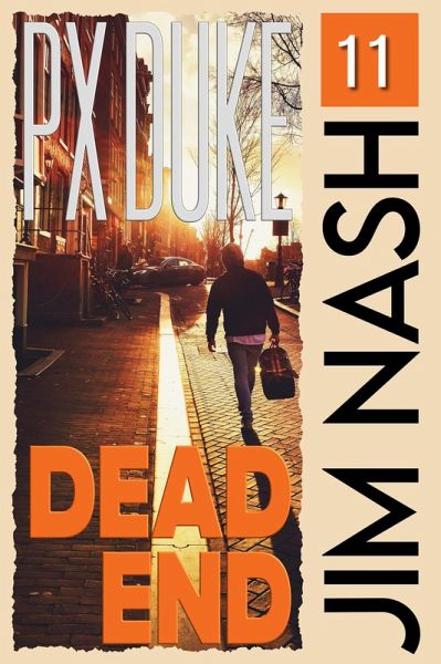 Dead End (Jim Nash Adventures, #11) (eBook, ePUB) Dead End (Jim Nash Adventures, #11) (eBook, ePUB)