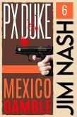 Mexico Gamble (Jim Nash Adventures, #6) (eBook, ePUB)