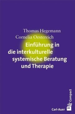 Einführung in die interkulturelle systemische Beratung und Therapie - Hegemann, Thomas;Oestereich, Cornelia