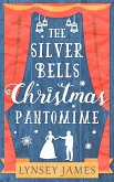 The Silver Bells Christmas Pantomime (eBook, ePUB)