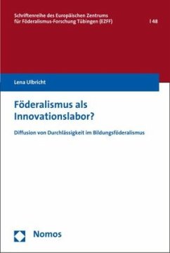 Föderalismus als Innovationslabor? - Ulbricht, Lena