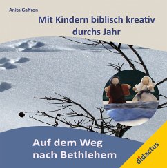 Auf dem Weg nach Bethlehem - Anita Gaffron