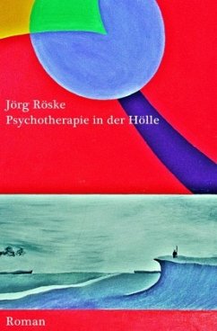 Psychotherapie in der Hölle - Röske, Jörg