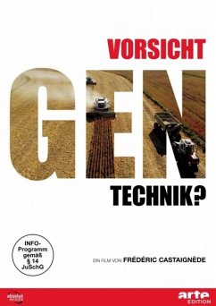 Vorsicht Gentechnik?