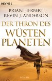 Der Thron des Wüstenplaneten / Der Wüstenplanet - Great Schools of Dune Bd.1 (eBook, ePUB)