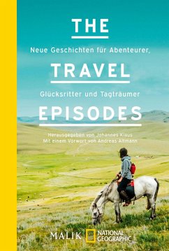 Neue Geschichten für Abenteurer, Glücksritter und Tagträumer / The Travel Episodes Bd.2 (eBook, ePUB) - Klaus, Johannes