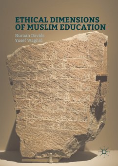 Ethical Dimensions of Muslim Education (eBook, PDF) - Davids, Nuraan; Waghid, Yusef