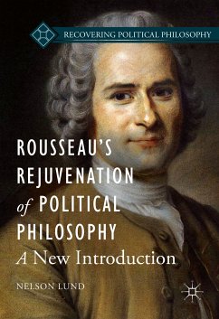 Rousseau’s Rejuvenation of Political Philosophy (eBook, PDF) - Lund, Nelson