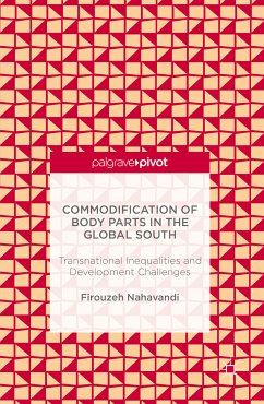 Commodification of Body Parts in the Global South (eBook, PDF) - Nahavandi, Firouzeh