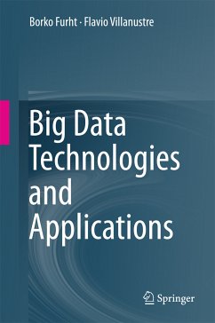 Big Data Technologies and Applications (eBook, PDF) - Furht, Borko; Villanustre, Flavio