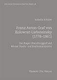 Franz Anton Graf von Kolowrat-Liebsteinsky (1778-1861) (eBook, PDF)