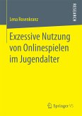 Exzessive Nutzung von Onlinespielen im Jugendalter (eBook, PDF)