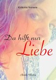 Da hilft nur Liebe (eBook, ePUB)