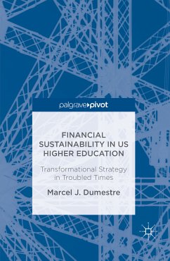 Financial Sustainability in US Higher Education (eBook, PDF) - Dumestre, Marcel J.