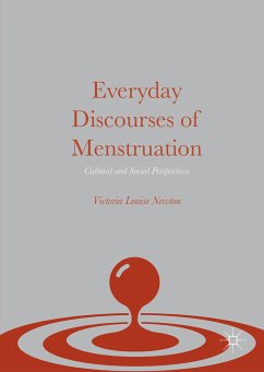 Everyday Discourses of Menstruation (eBook, PDF) - Newton, Victoria Louise