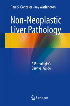 Non-Neoplastic Liver Pathology (eBook, PDF) - Gonzalez, Raul S.; Washington, Kay