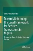 Towards Reforming the Legal Framework for Secured Transactions in Nigeria (eBook, PDF)