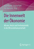 Die Innenwelt der Ökonomie (eBook, PDF)