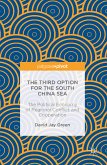 The Third Option for the South China Sea (eBook, PDF)