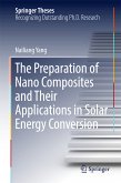 The Preparation of Nano Composites and Their Applications in Solar Energy Conversion (eBook, PDF)