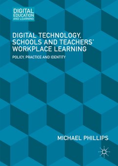 Digital Technology, Schools and Teachers' Workplace Learning (eBook, PDF)