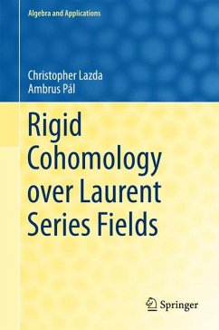 Rigid Cohomology over Laurent Series Fields (eBook, PDF) - Lazda, Christopher; Pál, Ambrus