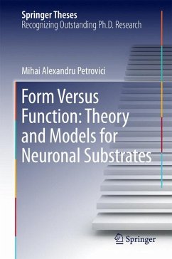 Form Versus Function: Theory and Models for Neuronal Substrates (eBook, PDF) - Petrovici, Mihai Alexandru