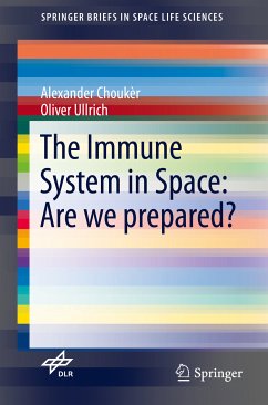 The Immune System in Space: Are we prepared? (eBook, PDF) - Choukèr, Alexander; Ullrich, Oliver