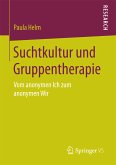 Suchtkultur und Gruppentherapie (eBook, PDF)