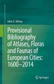 Provisional Bibliography of Atlases, Floras and Faunas of European Cities: 1600–2014 (eBook, PDF)