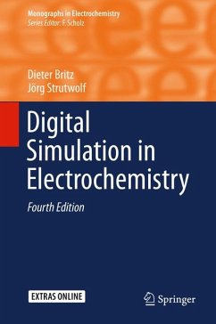 Digital Simulation in Electrochemistry (eBook, PDF) - Britz, Dieter; Strutwolf, Jörg