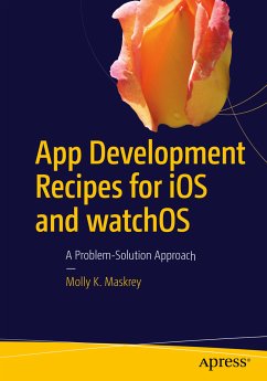 App Development Recipes for iOS and watchOS (eBook, PDF) - Maskrey, Molly K.
