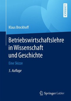 Betriebswirtschaftslehre in Wissenschaft und Geschichte (eBook, PDF) - Brockhoff, h. c. Klaus