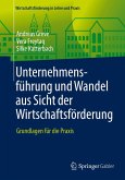 Unternehmensführung und Wandel aus Sicht der Wirtschaftsförderung (eBook, PDF)