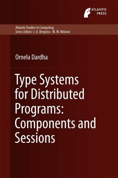 Type Systems for Distributed Programs: Components and Sessions (eBook, PDF) - Dardha, Ornela