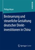 Besteuerung und steuerliche Gestaltung deutscher Direktinvestitionen in China (eBook, PDF)