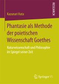 Phantasie als Methode der poietischen Wissenschaft Goethes (eBook, PDF)