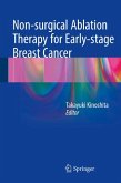 Non-surgical Ablation Therapy for Early-stage Breast Cancer (eBook, PDF)