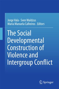 The Social Developmental Construction of Violence and Intergroup Conflict (eBook, PDF)