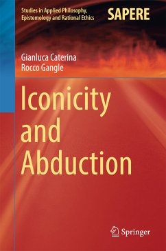 Iconicity and Abduction (eBook, PDF) - Caterina, Gianluca; Gangle, Rocco