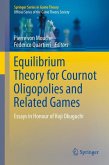 Equilibrium Theory for Cournot Oligopolies and Related Games (eBook, PDF)