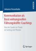 Kommunikation als Basis wirkungsvollen Führungskräfte-Coachings (eBook, PDF)
