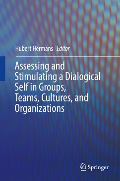 Assessing and Stimulating a Dialogical Self in Groups, Teams, Cultures, and Organizations (eBook, PDF)