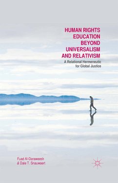Human Rights Education Beyond Universalism and Relativism (eBook, PDF) - Al-Daraweesh, F.; Snauwaert, Dale T.