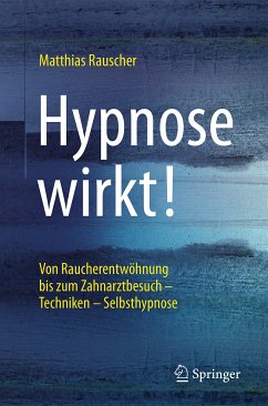 Hypnose wirkt! (eBook, PDF) - Rauscher, Matthias