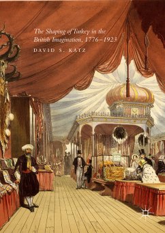 The Shaping of Turkey in the British Imagination, 1776–1923 (eBook, PDF) - Katz, David S.