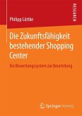 Die Zukunftsfähigkeit bestehender Shopping Center (eBook, PDF)