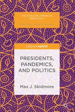 Presidents, Pandemics, and Politics (eBook, PDF) - Skidmore, Max J.