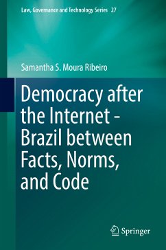 Democracy after the Internet - Brazil between Facts, Norms, and Code (eBook, PDF) - Moura Ribeiro, Samantha S.